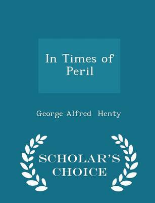 Book cover for In Times of Peril - Scholar's Choice Edition