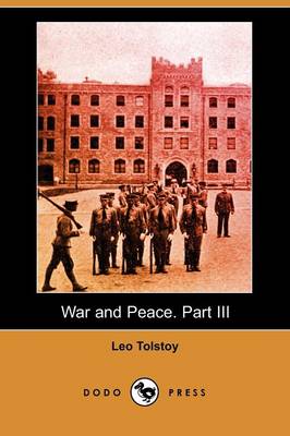 Book cover for War and Peace. Part III (Dodo Press)