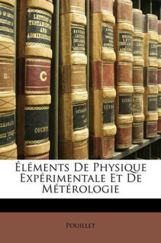 Cover of Elements de Physique Experimentale Et de Meterologie