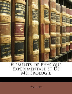 Book cover for Elements de Physique Experimentale Et de Meterologie