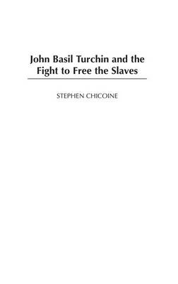 Book cover for John Basil Turchin and the Fight to Free the Slaves