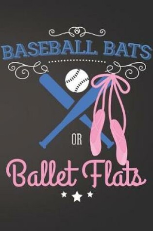 Cover of Baseball Bats or Ballet Flats