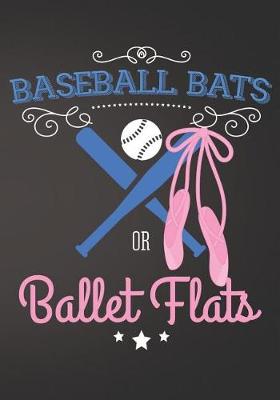 Book cover for Baseball Bats or Ballet Flats