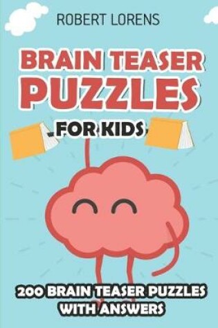 Cover of Brain Teaser Puzzles for Kids