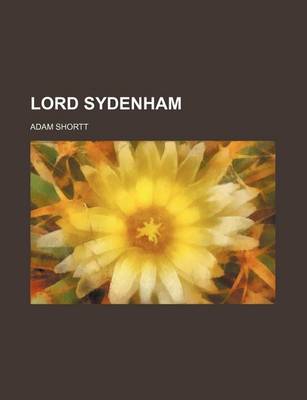 Book cover for Lord Sydenham (Volume 15)