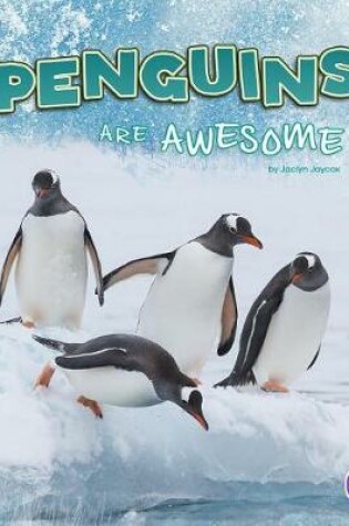 Cover of Penguins are Awesome