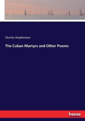 Book cover for The Cuban Martyrs and Other Poems