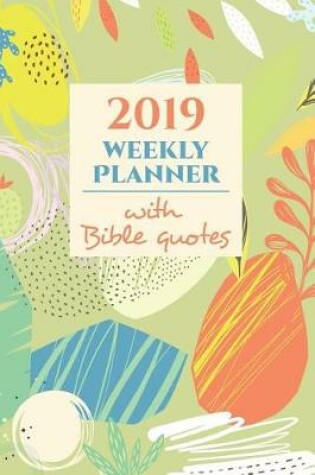 Cover of 2019 Weekly Planner & Organizer with Bible Quotes