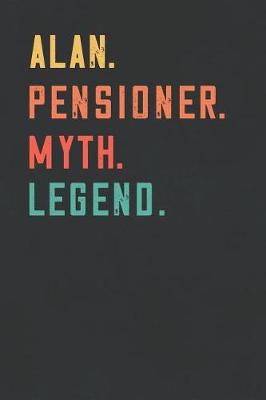 Book cover for Alan. Pensioner. Myth. Legend.