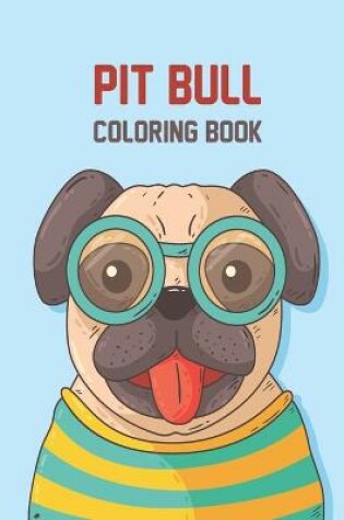 Cover of Pit Bull Coloring Book