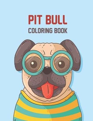Book cover for Pit Bull Coloring Book