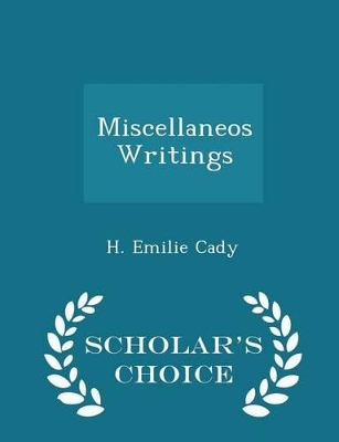 Book cover for Miscellaneos Writings - Scholar's Choice Edition