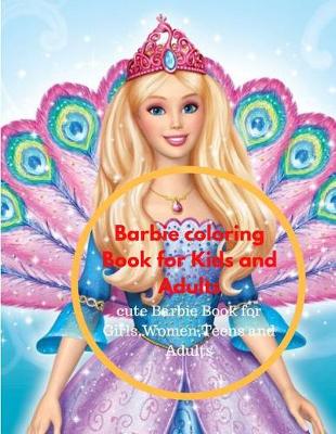 Book cover for Barbie Coloring Book for Kids and Adults