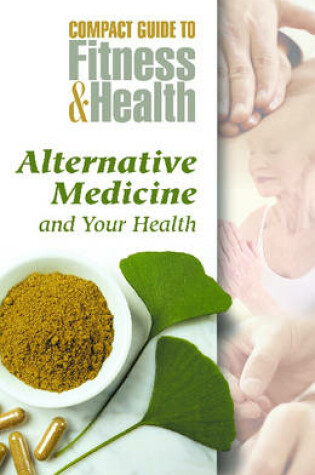 Cover of Alternative Medicine and Your Health