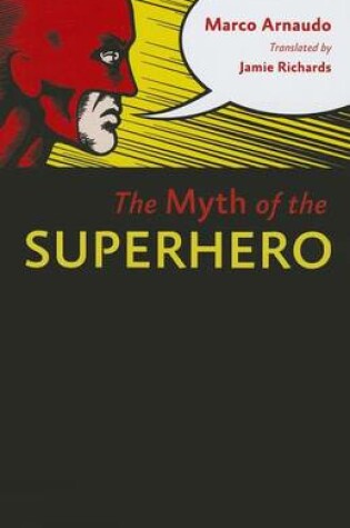 Cover of The Myth of the Superhero