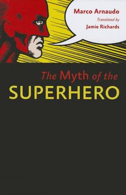 Book cover for The Myth of the Superhero