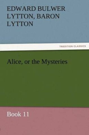 Cover of Alice, or the Mysteries - Book 11