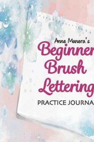 Cover of Anne Manera's Beginner Brush Lettering