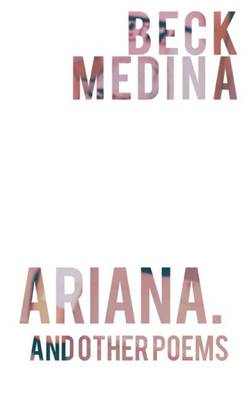 Book cover for ariana., and other poems