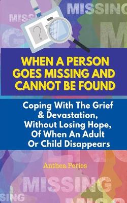 Book cover for When A Person Goes Missing And Cannot Be Found