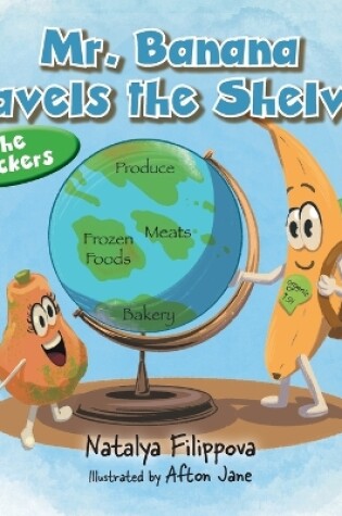 Cover of Mr. Banana Travels the Shelves