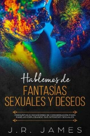 Cover of Hablemos de Fantasias Sexuales y Deseos