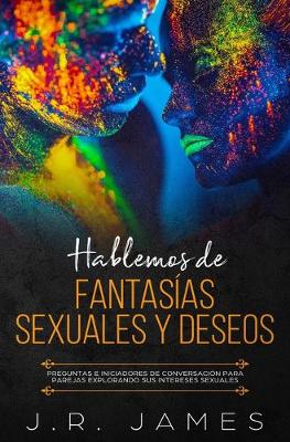 Cover of Hablemos de Fantasias Sexuales y Deseos