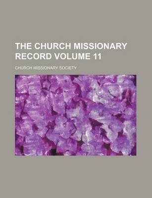 Book cover for The Church Missionary Record Volume 11