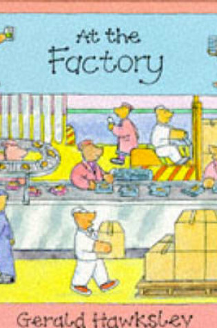 Cover of Bears at Work at the Factory