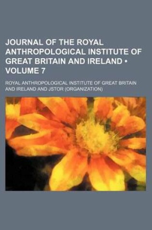 Cover of Journal of the Royal Anthropological Institute of Great Britain and Ireland Volume 7