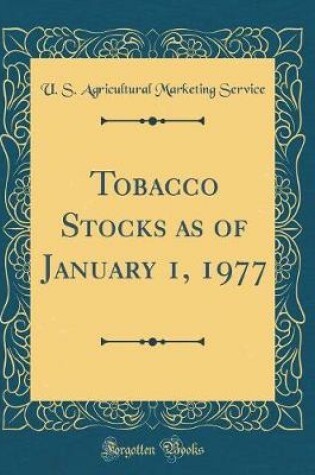 Cover of Tobacco Stocks as of January 1, 1977 (Classic Reprint)