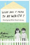 Book cover for What Does It Mean to Be White?