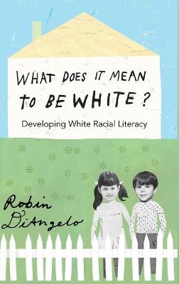Book cover for What Does It Mean to Be White?