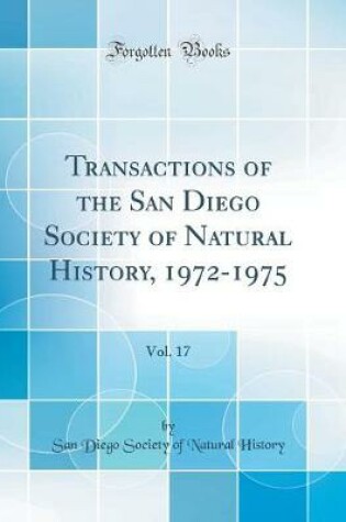 Cover of Transactions of the San Diego Society of Natural History, 1972-1975, Vol. 17 (Classic Reprint)