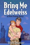 Book cover for Bring Me Edelweiss