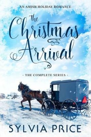 Cover of The Christmas Arrival (The Complete Series)