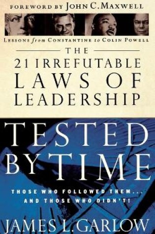 Cover of The 21 Irrefutable Laws of Leadership Tested by Time