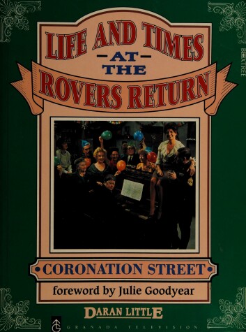 Book cover for The Life and Times at the "Rovers Return"