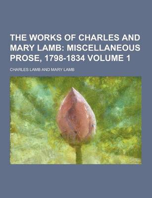 Book cover for The Works of Charles and Mary Lamb Volume 1