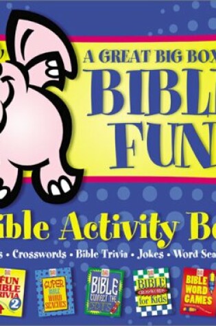 Cover of A Great Big Box of Bible Fun