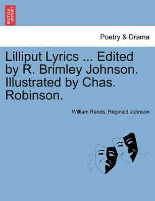 Book cover for Lilliput Lyrics ... Edited by R. Brimley Johnson. Illustrated by Chas. Robinson.