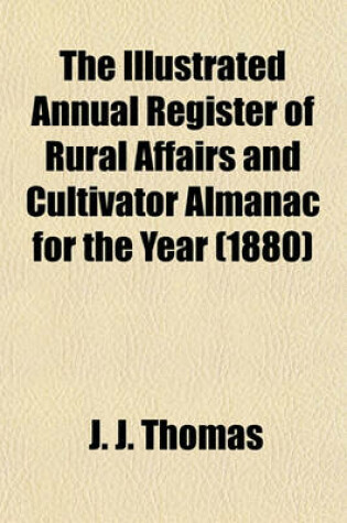 Cover of The Illustrated Annual Register of Rural Affairs and Cultivator Almanac for the Year (1880)