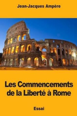 Cover of Les Commencements de la Liberte a Rome