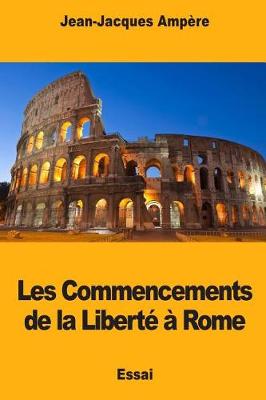 Book cover for Les Commencements de la Liberte a Rome