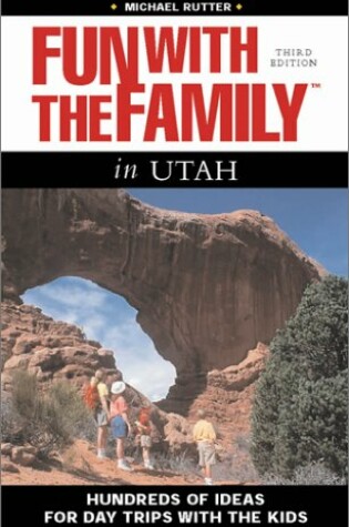Cover of Fun with the Family in Utah, 3rd