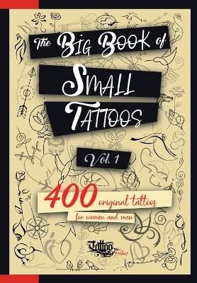 Book cover for The Big Book of Small Tattoos - Vol.1