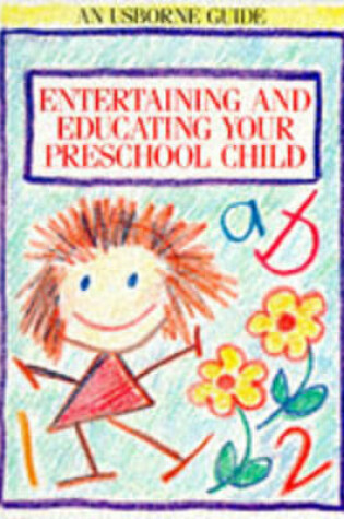 Cover of Entertaining and Educating Your Preschool Child