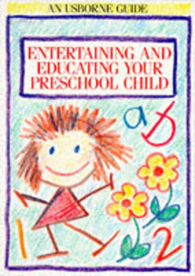 Cover of Entertaining and Educating Your Preschool Child