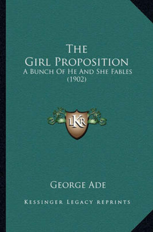 Cover of The Girl Proposition the Girl Proposition