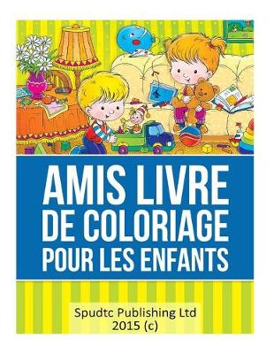 Book cover for Amis Livre De Coloriage pour les enfants